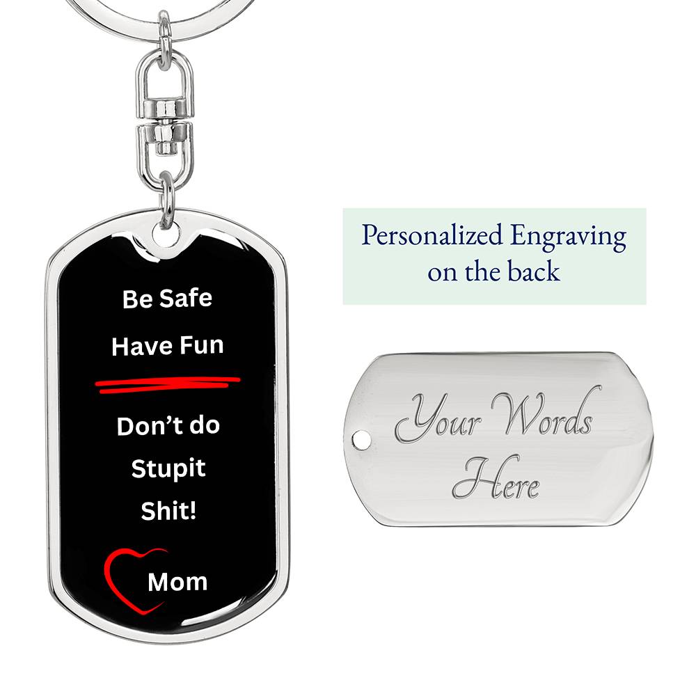 Be Safe, Have Fun Keychain from Mom