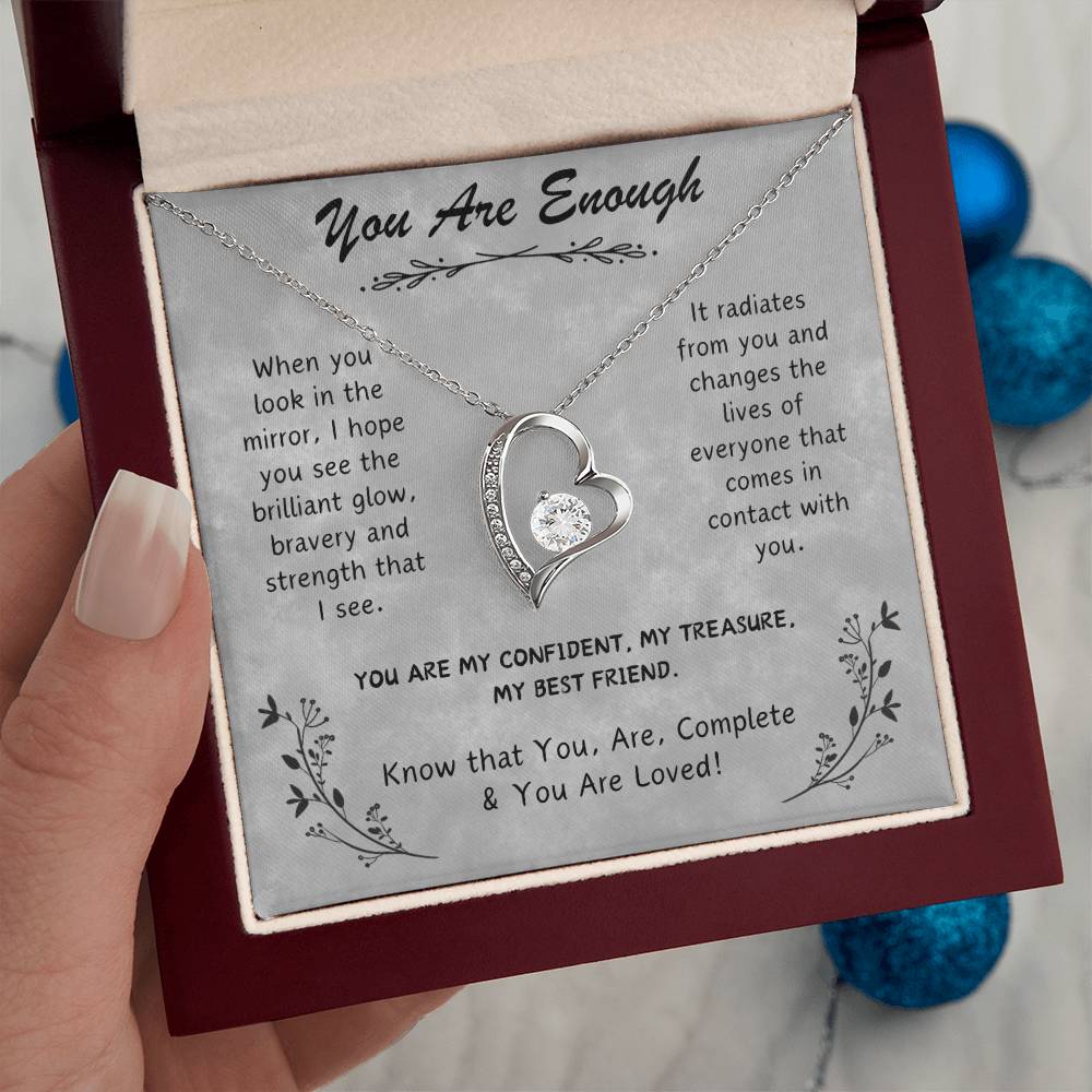 My Best Friend, You Are Enough You Are Loved! Forever Love Necklace.