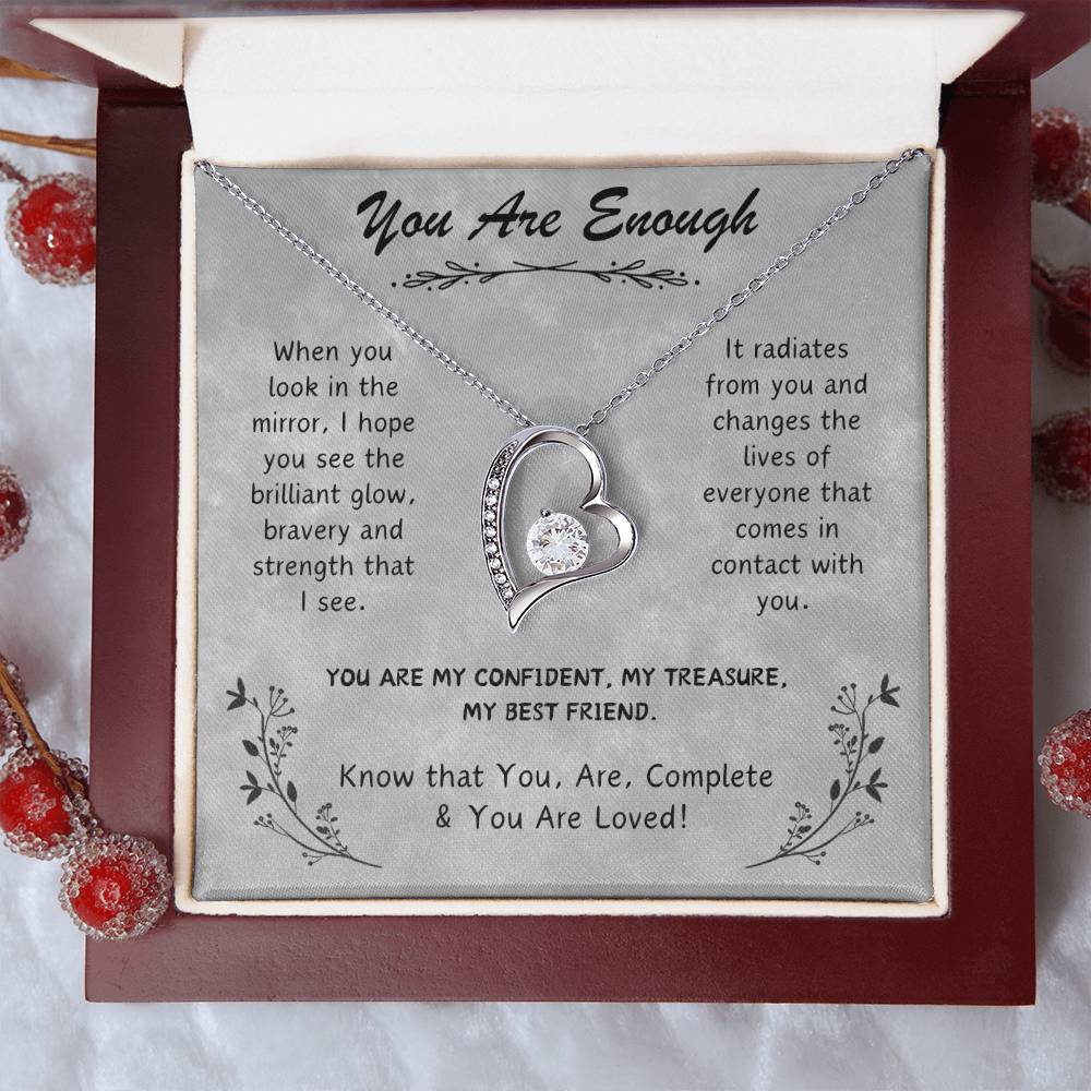 My Best Friend, You Are Enough You Are Loved! Forever Love Necklace.