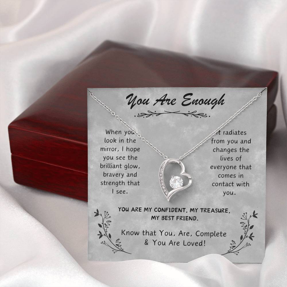 My Best Friend, You Are Enough You Are Loved! Forever Love Necklace.