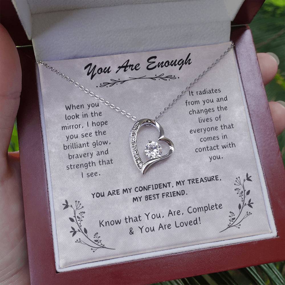 My Best Friend, You Are Enough You Are Loved! Forever Love Necklace.