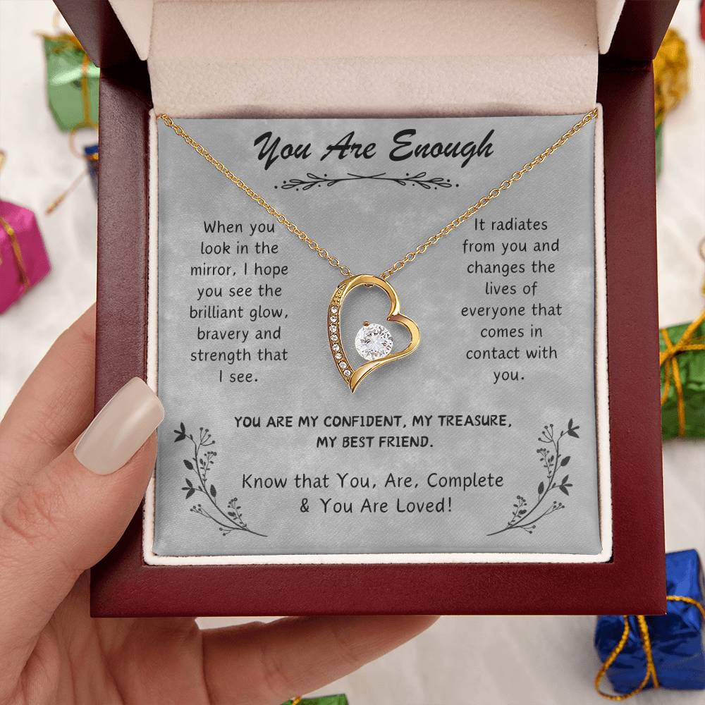 My Best Friend, You Are Enough You Are Loved! Forever Love Necklace.