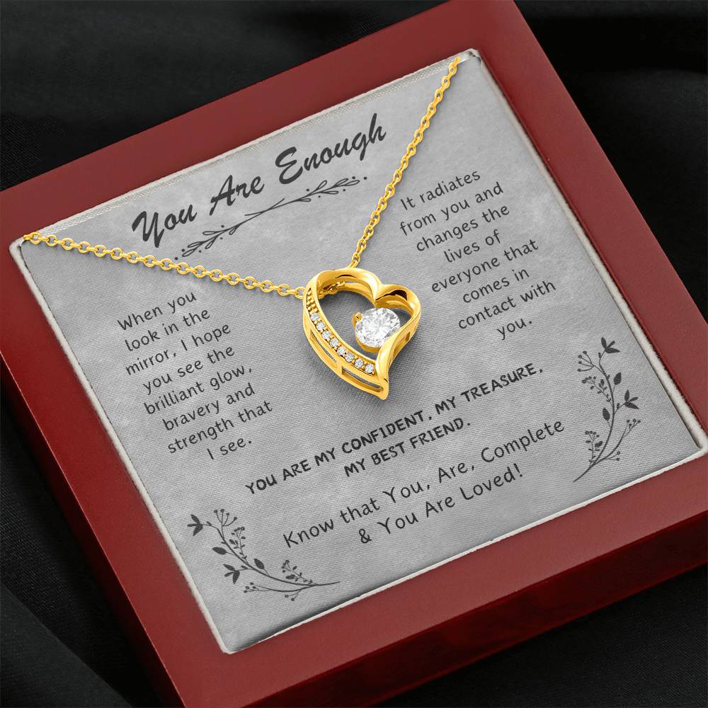 My Best Friend, You Are Enough You Are Loved! Forever Love Necklace.