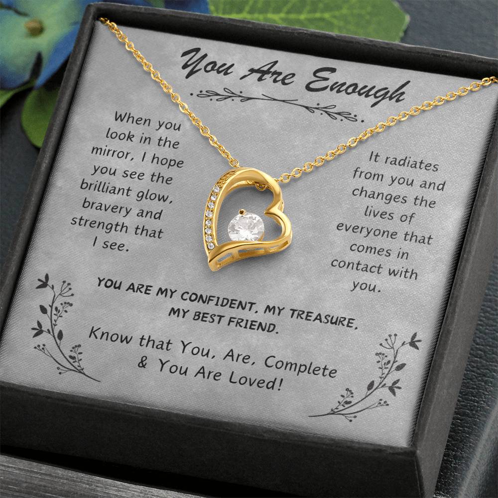 My Best Friend, You Are Enough You Are Loved! Forever Love Necklace.